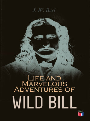 cover image of Life and Marvelous Adventures of Wild Bill